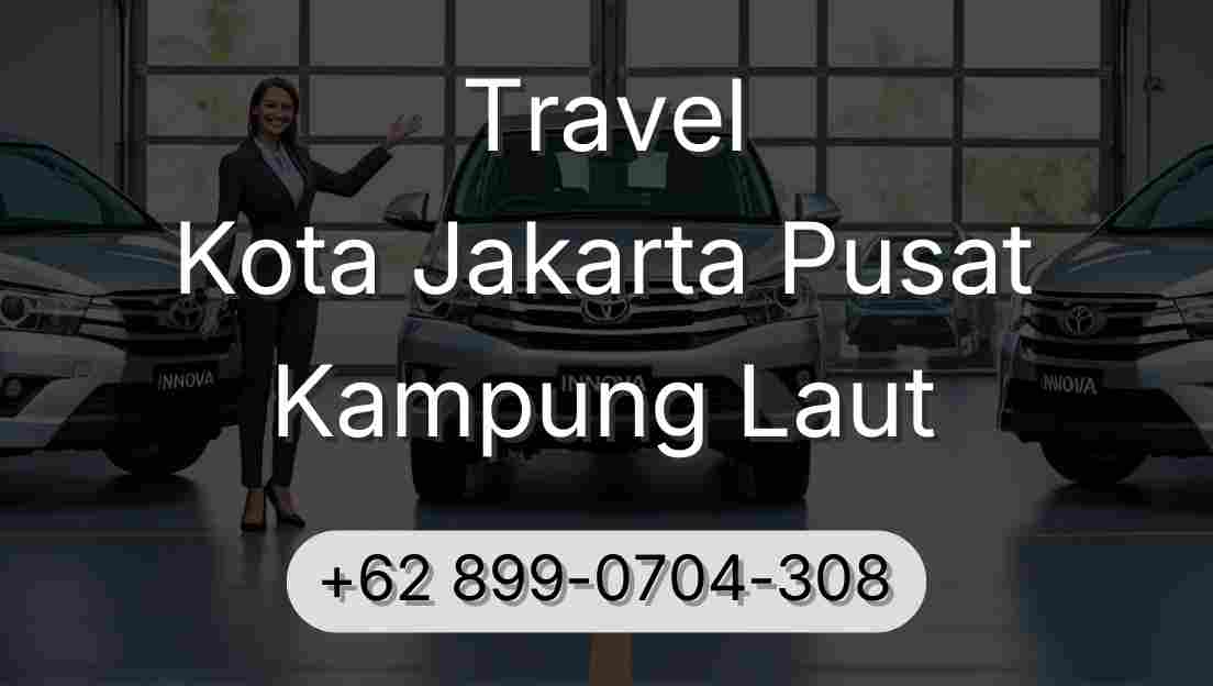 Travel Kota Jakarta Pusat Kampung Laut