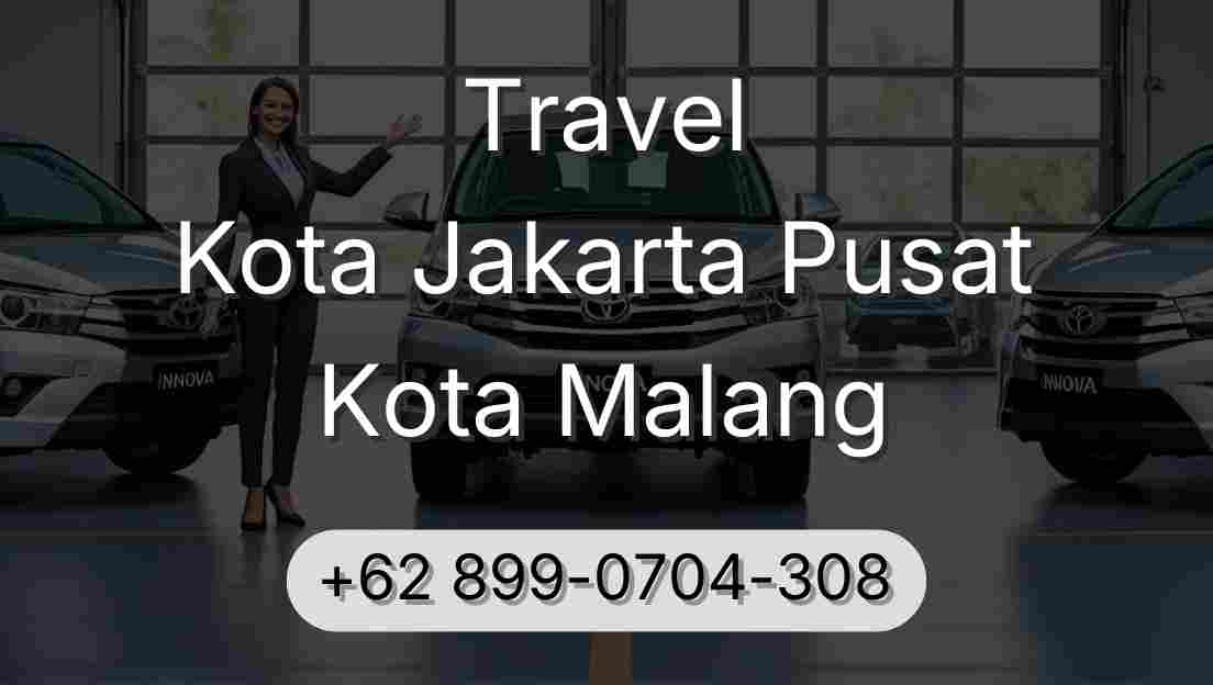 Travel Kota Jakarta Pusat Kota Malang