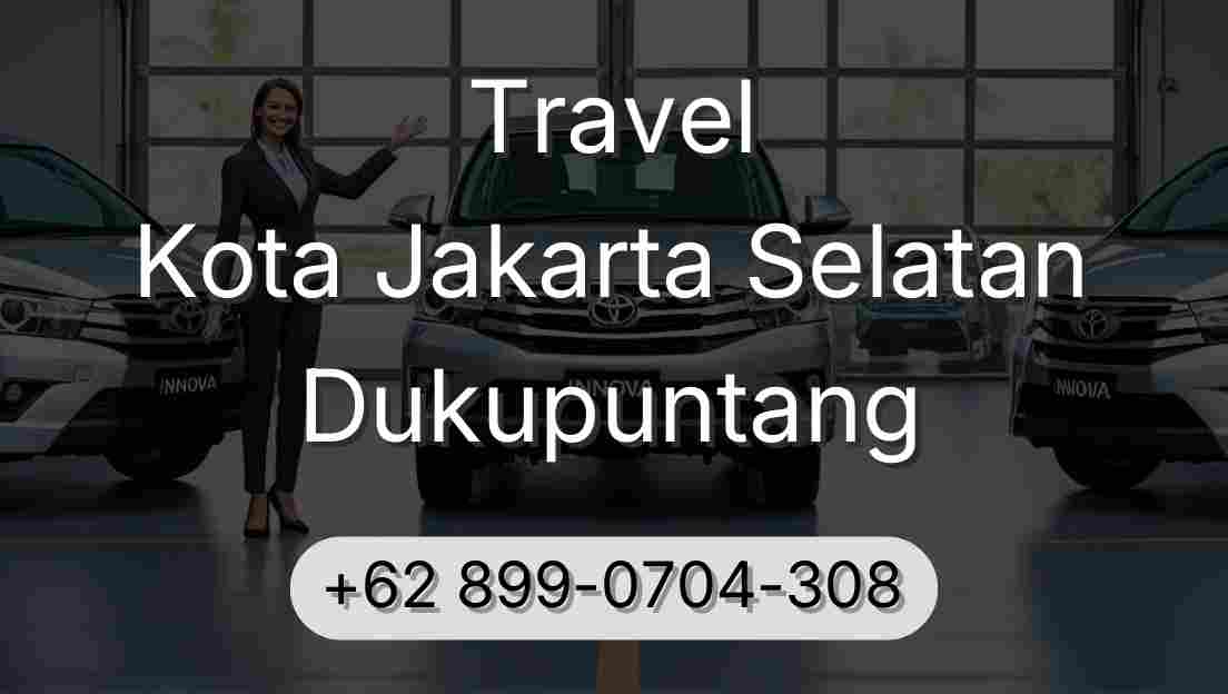 Travel Kota Jakarta Selatan Dukupuntang