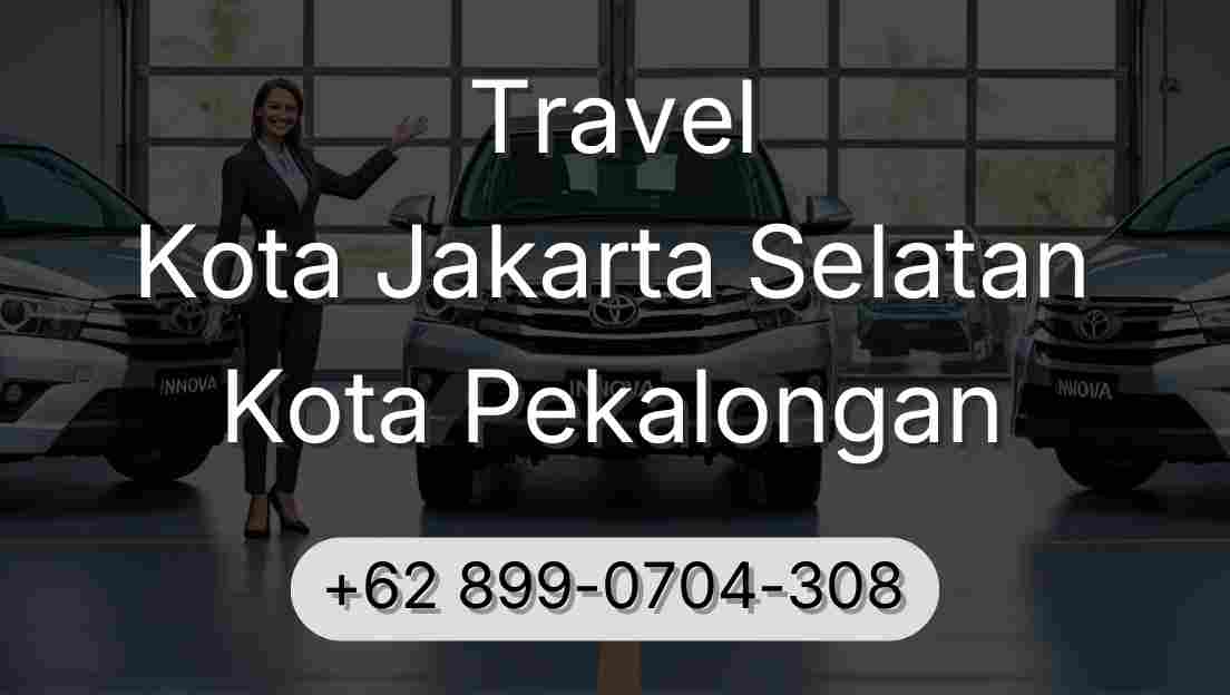 Travel Kota Jakarta Selatan Kota Pekalongan
