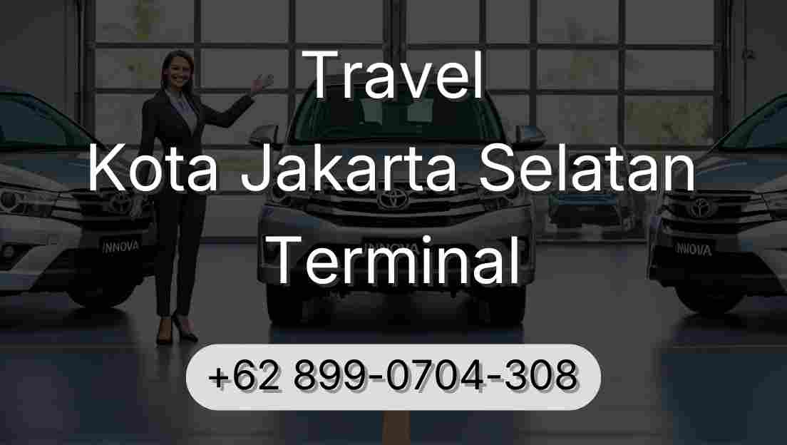 Travel Kota Jakarta Selatan Terminal