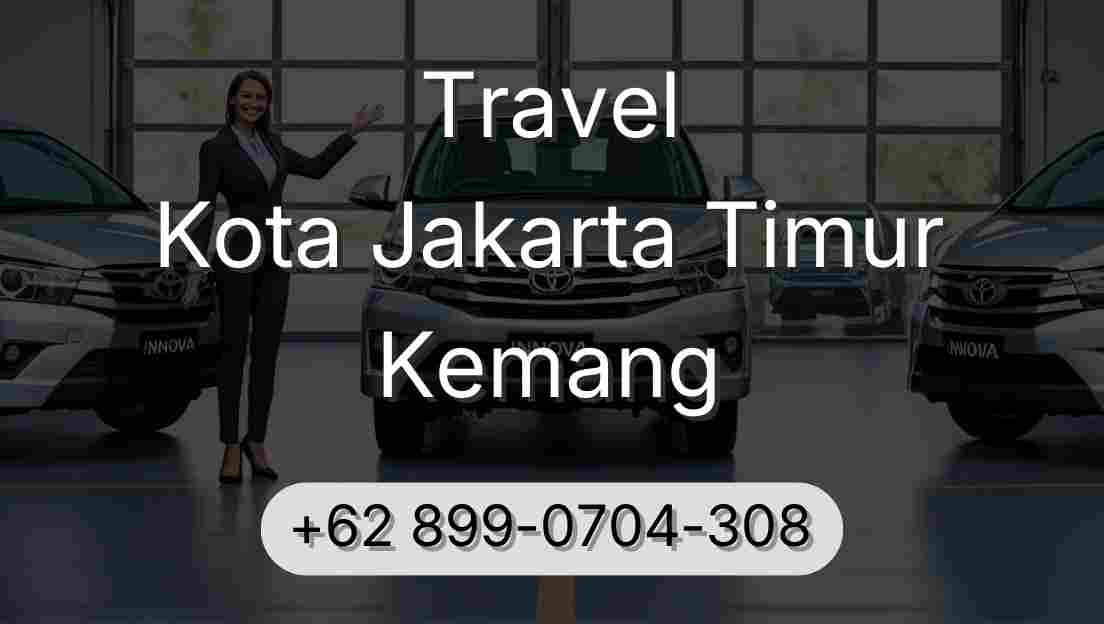 Travel Kota Jakarta Timur Kemang
