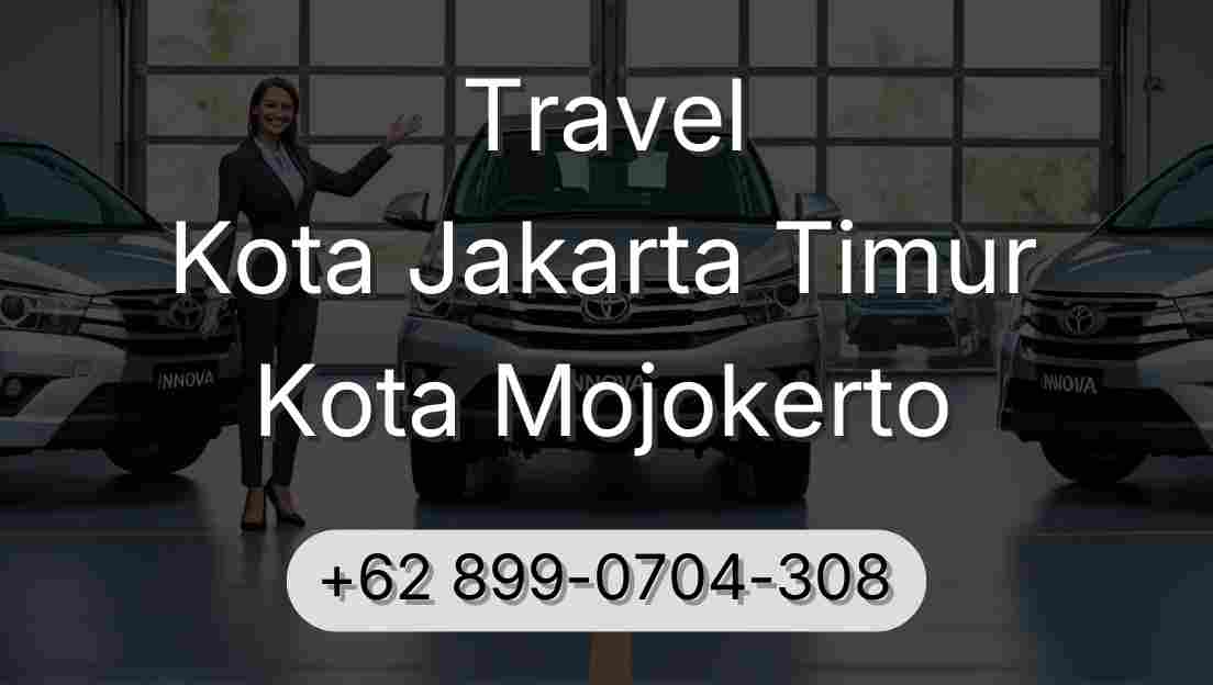 Travel Kota Jakarta Timur Kota Mojokerto