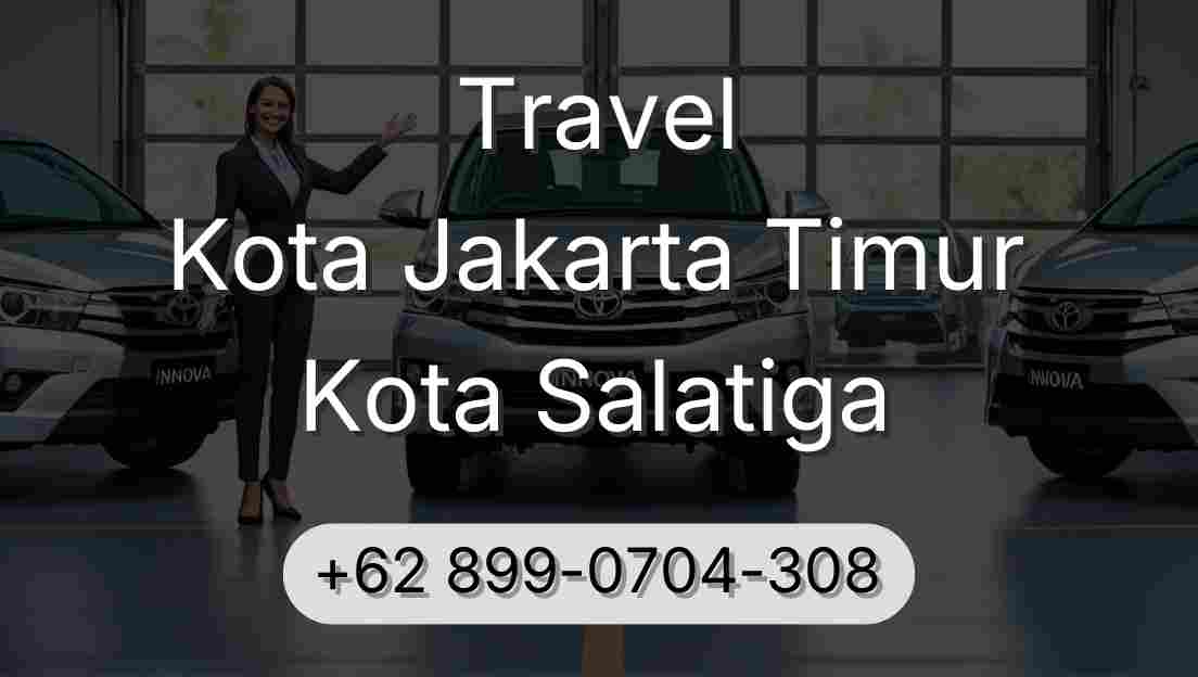 Travel Kota Jakarta Timur Kota Salatiga