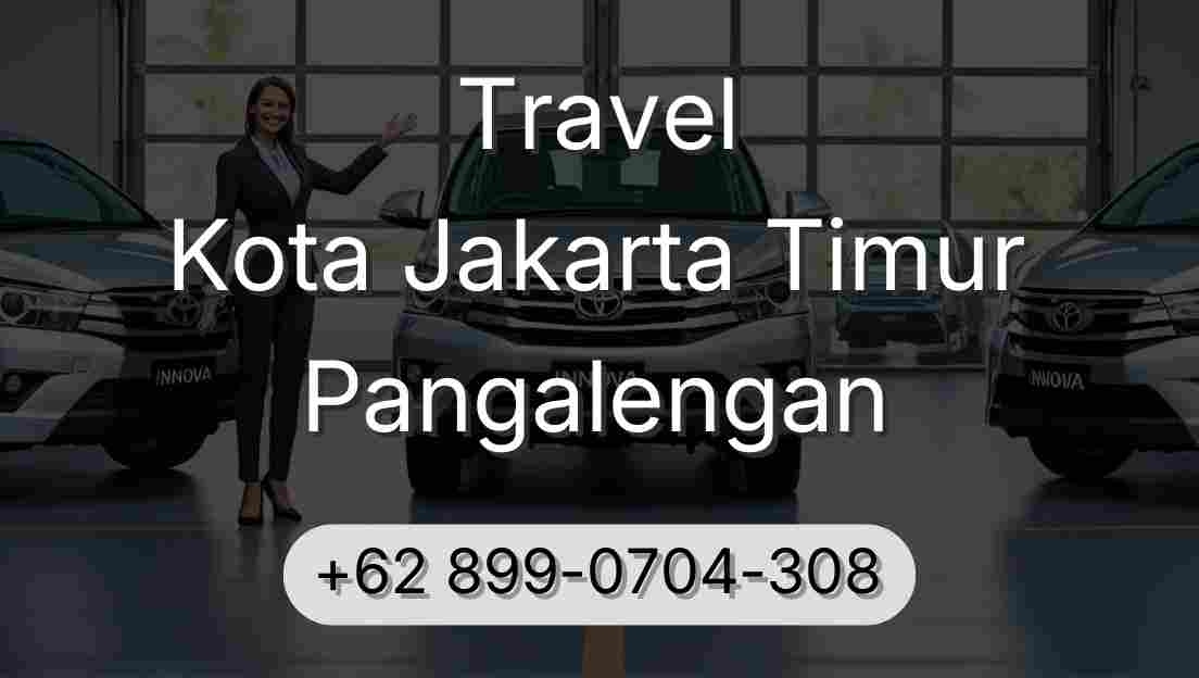 Travel Kota Jakarta Timur Pangalengan