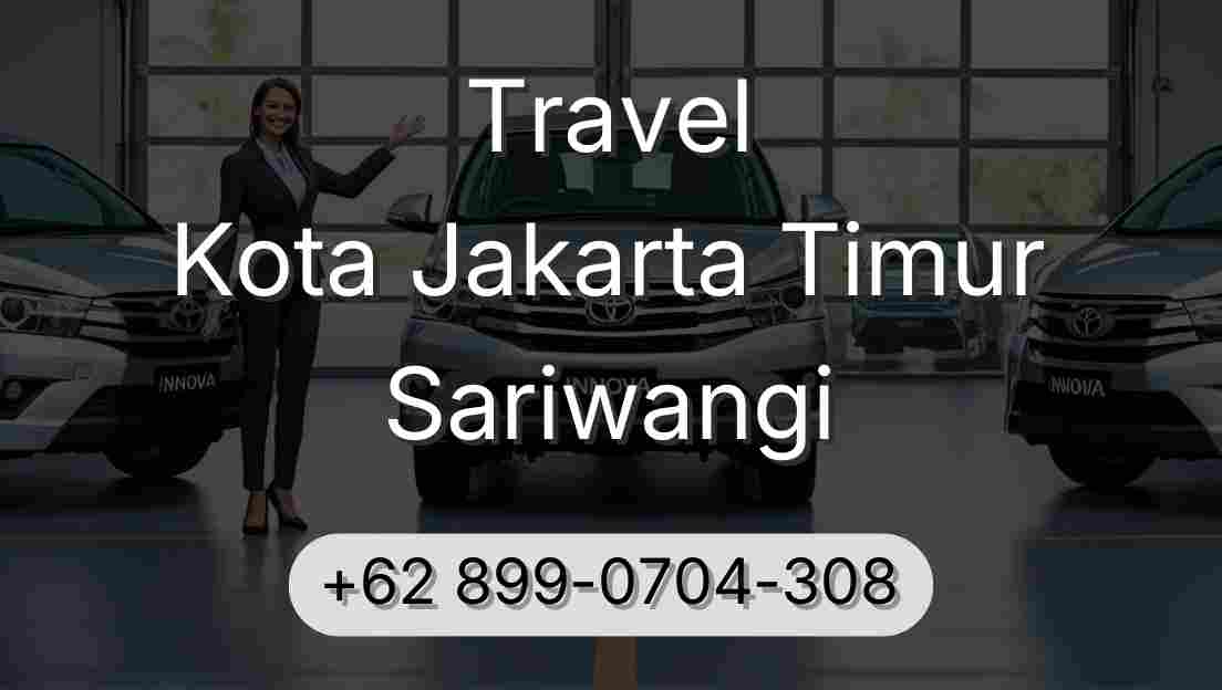 Travel Kota Jakarta Timur Sariwangi