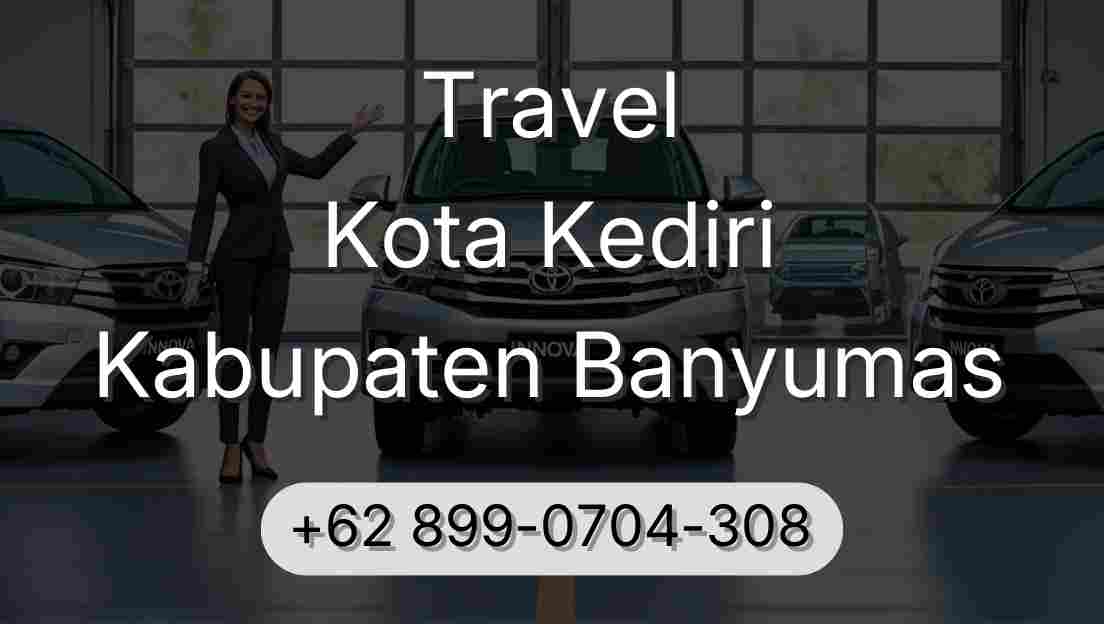 Travel Kota Kediri Kabupaten Banyumas
