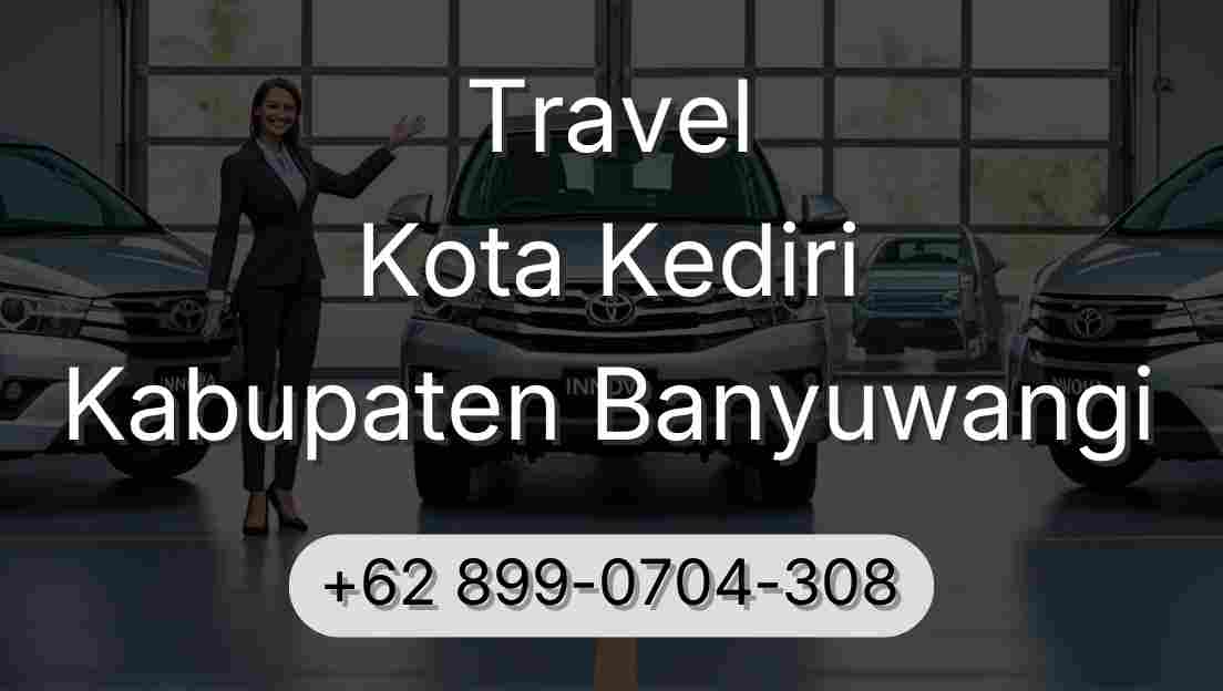 Travel Kota Kediri Kabupaten Banyuwangi
