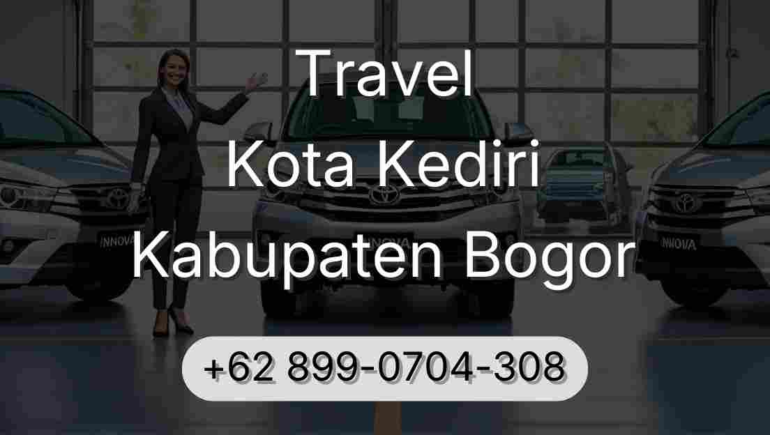 Travel Kota Kediri Kabupaten Bogor