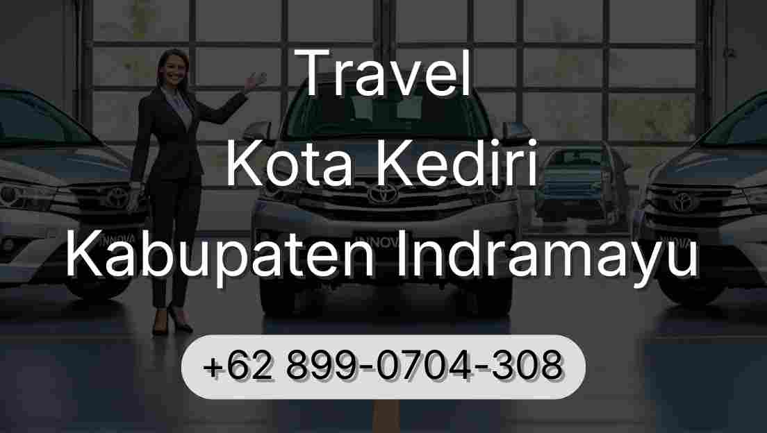 Travel Kota Kediri Kabupaten Indramayu
