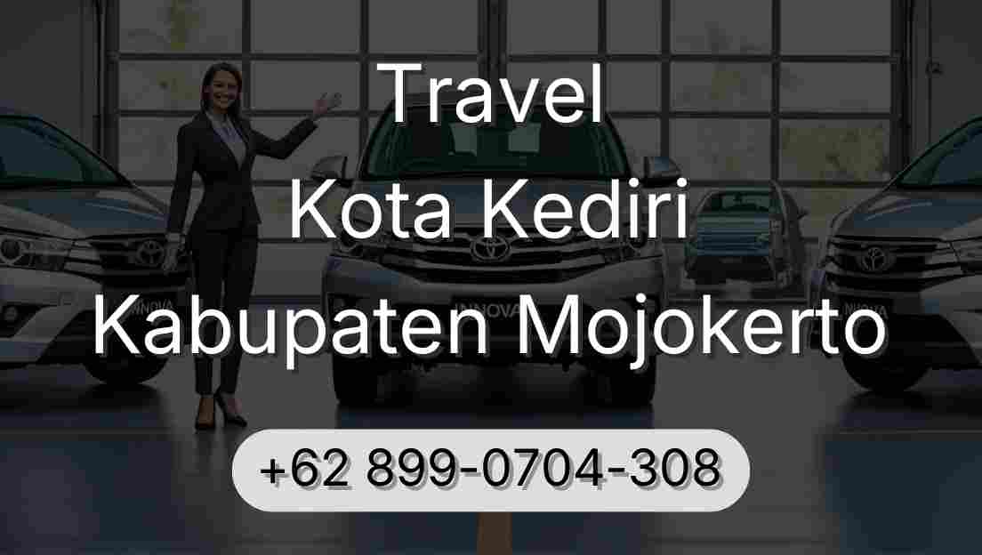 Travel Kota Kediri Kabupaten Mojokerto
