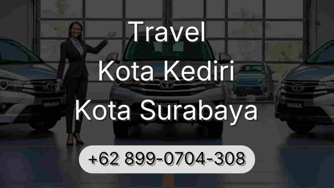 Travel Kota Kediri Kota Surabaya