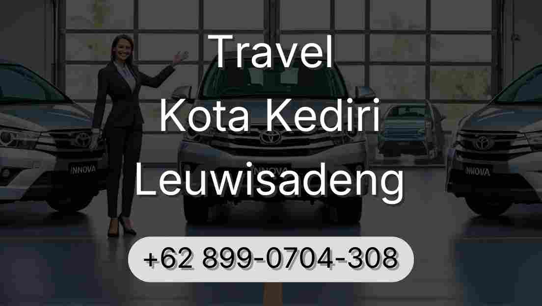 Travel Kota Kediri Leuwisadeng