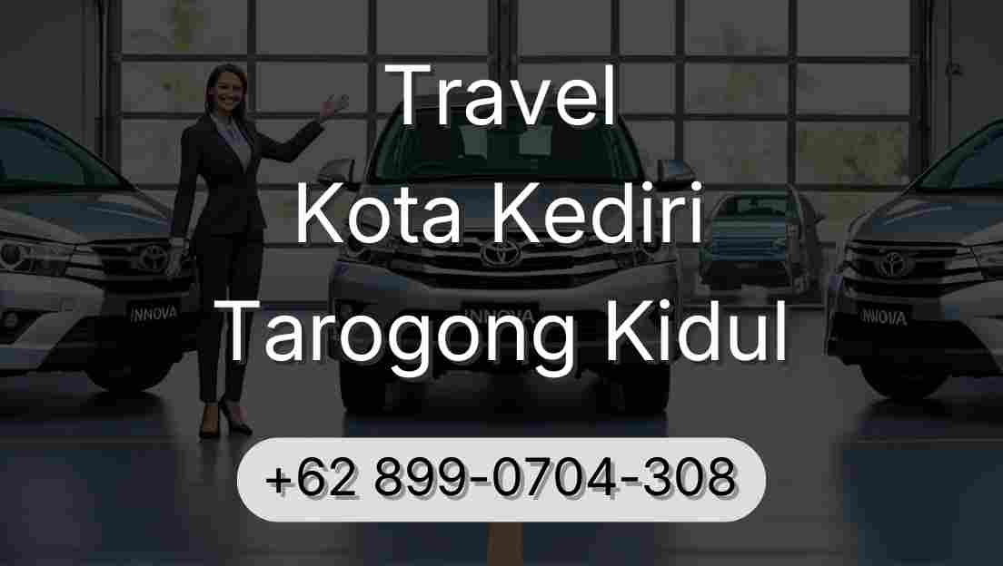 Travel Kota Kediri Tarogong Kidul