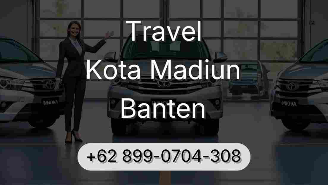 Travel Kota Madiun Banten