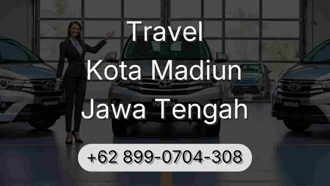 Travel Kota Madiun Jawa Tengah