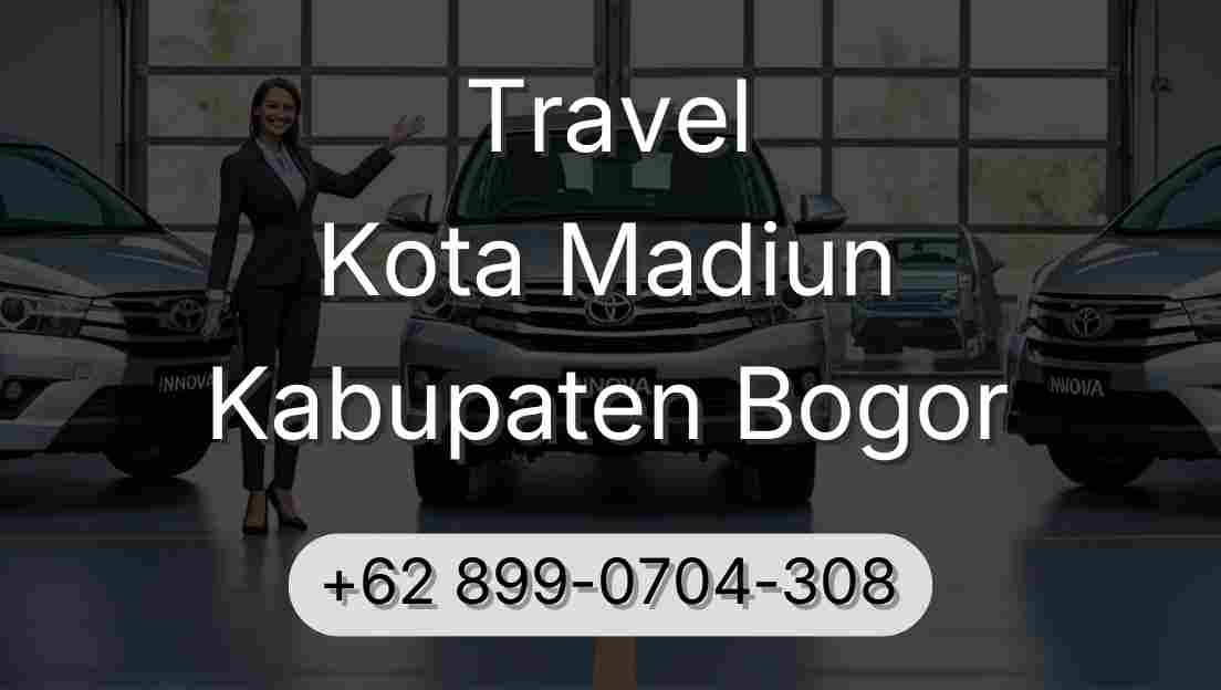 Travel Kota Madiun Kabupaten Bogor