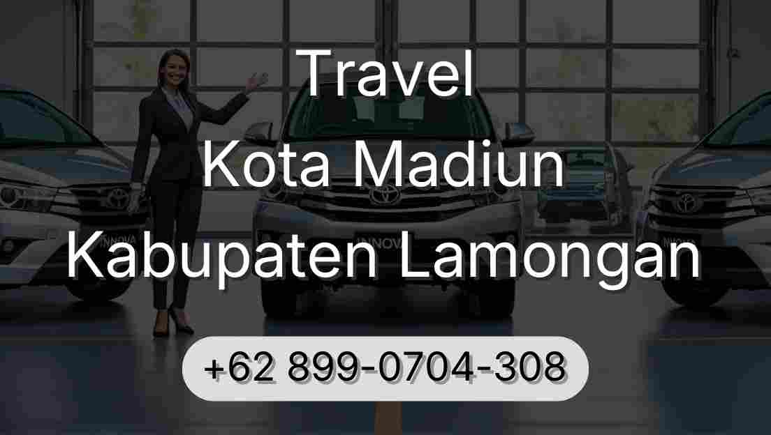 Travel Kota Madiun Kabupaten Lamongan