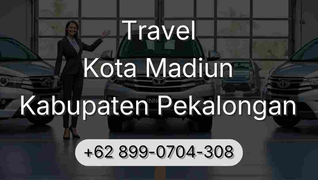 Travel Kota Madiun Kabupaten Pekalongan