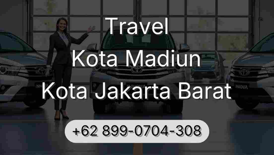 Travel Kota Madiun Kota Jakarta Barat