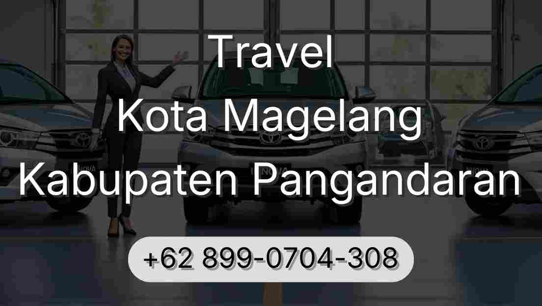 Travel Kota Magelang Kabupaten Pangandaran