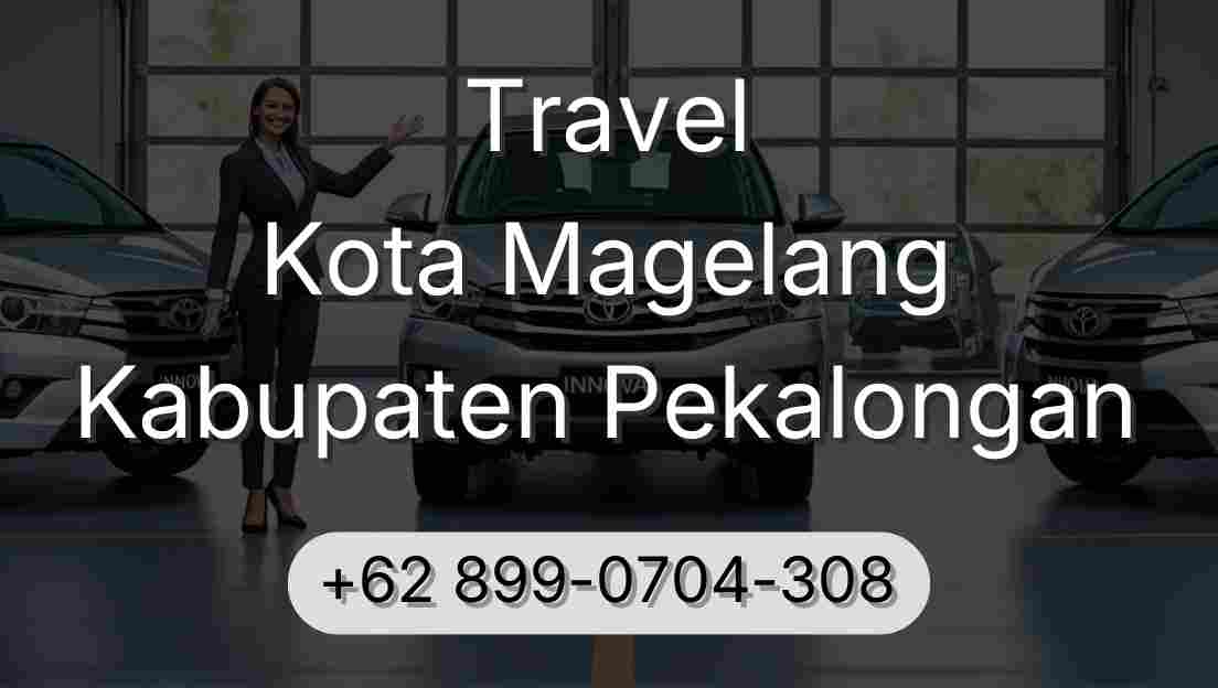 Travel Kota Magelang Kabupaten Pekalongan