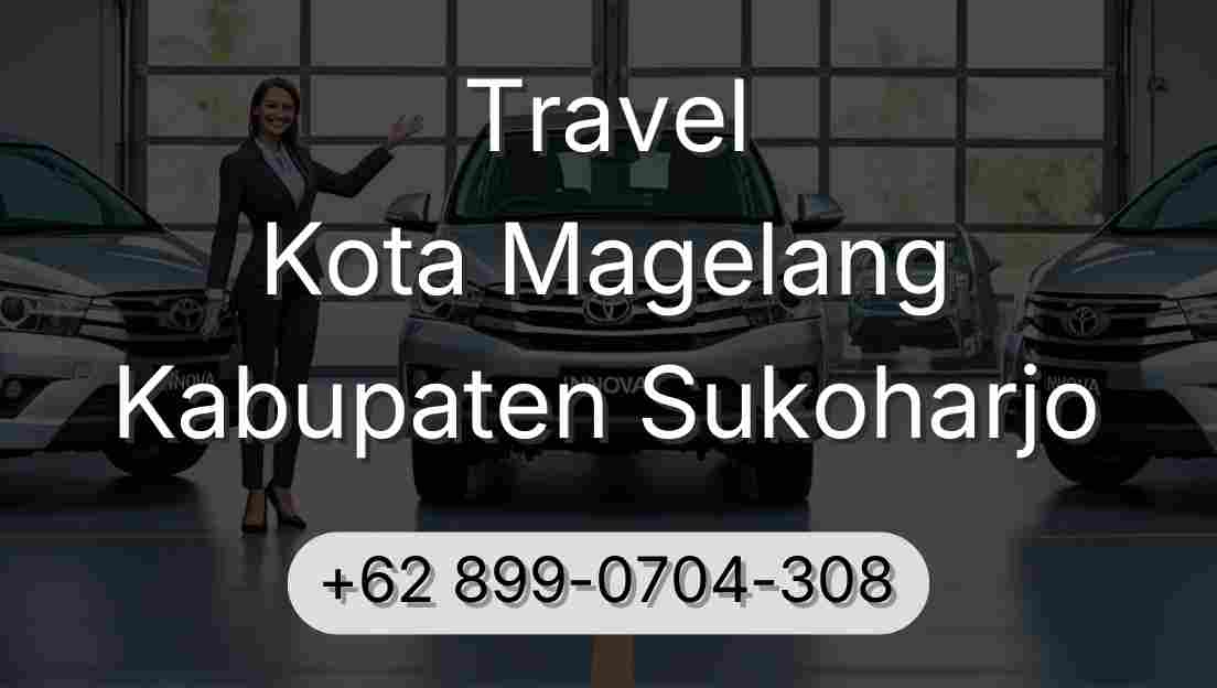 Travel Kota Magelang Kabupaten Sukoharjo