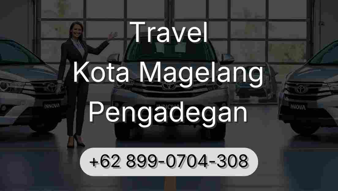 Travel Kota Magelang Pengadegan