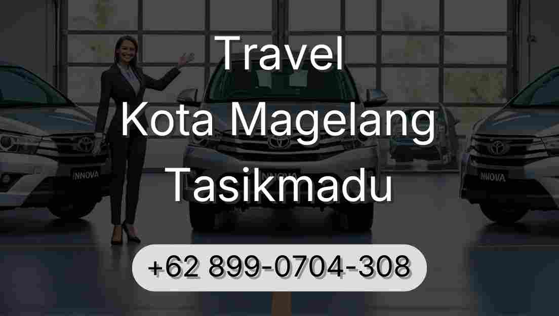 Travel Kota Magelang Tasikmadu