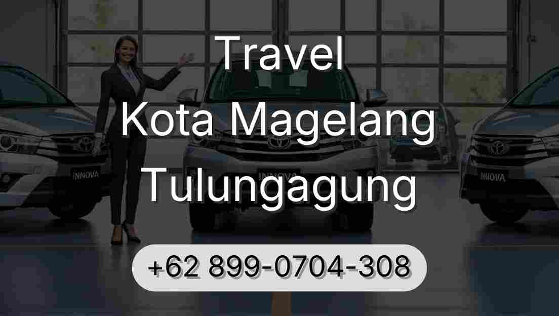 Travel Kota Magelang Tulungagung