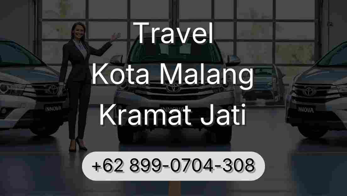 Travel Kota Malang Kramat Jati