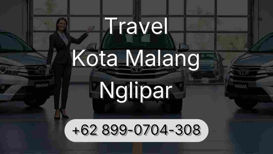 Travel Kota Malang Nglipar