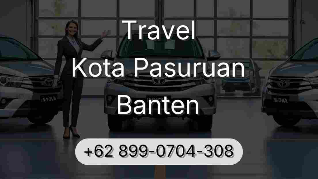 Travel Kota Pasuruan Banten