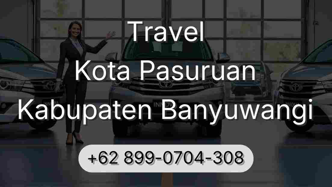 Travel Kota Pasuruan Kabupaten Banyuwangi