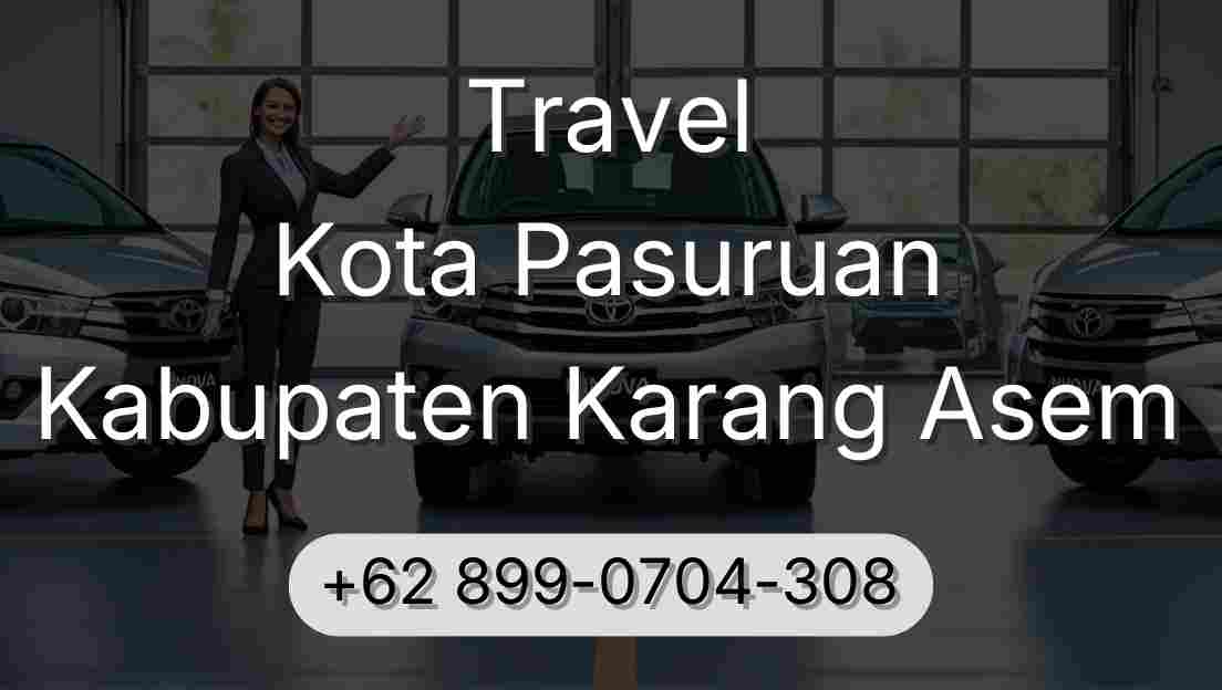 Travel Kota Pasuruan Kabupaten Karang Asem