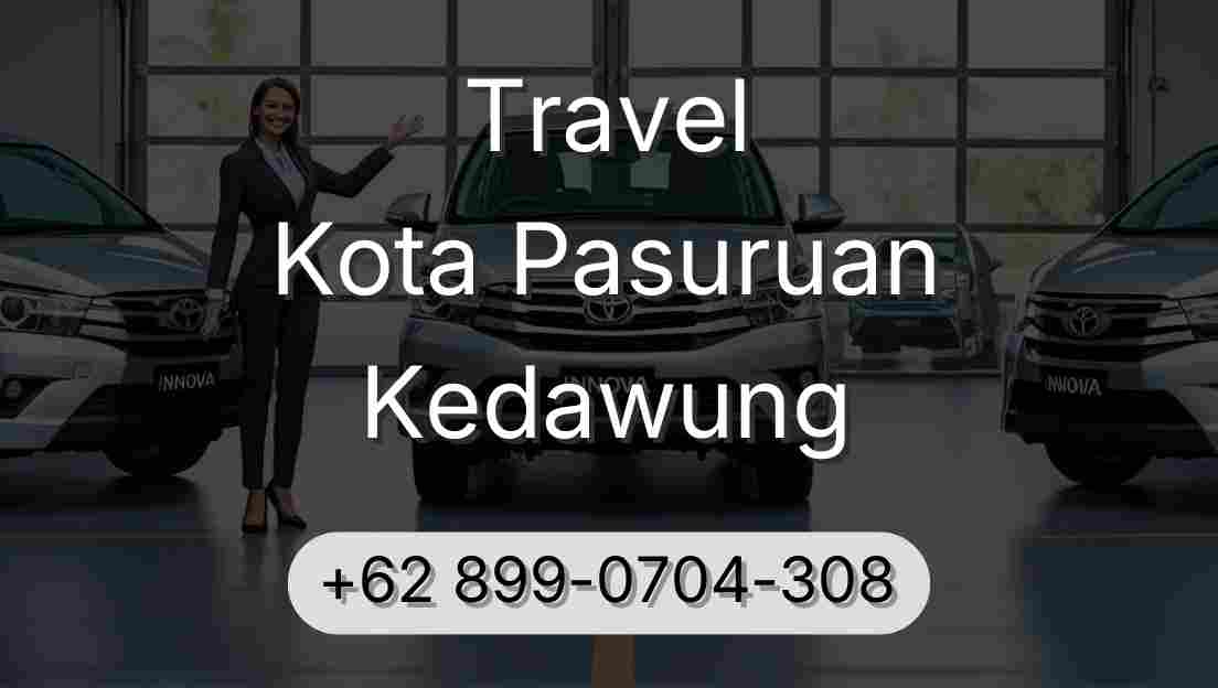 Travel Kota Pasuruan Kedawung