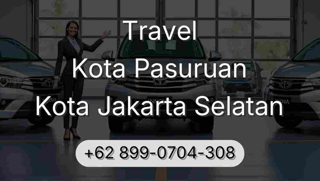 Travel Kota Pasuruan Kota Jakarta Selatan