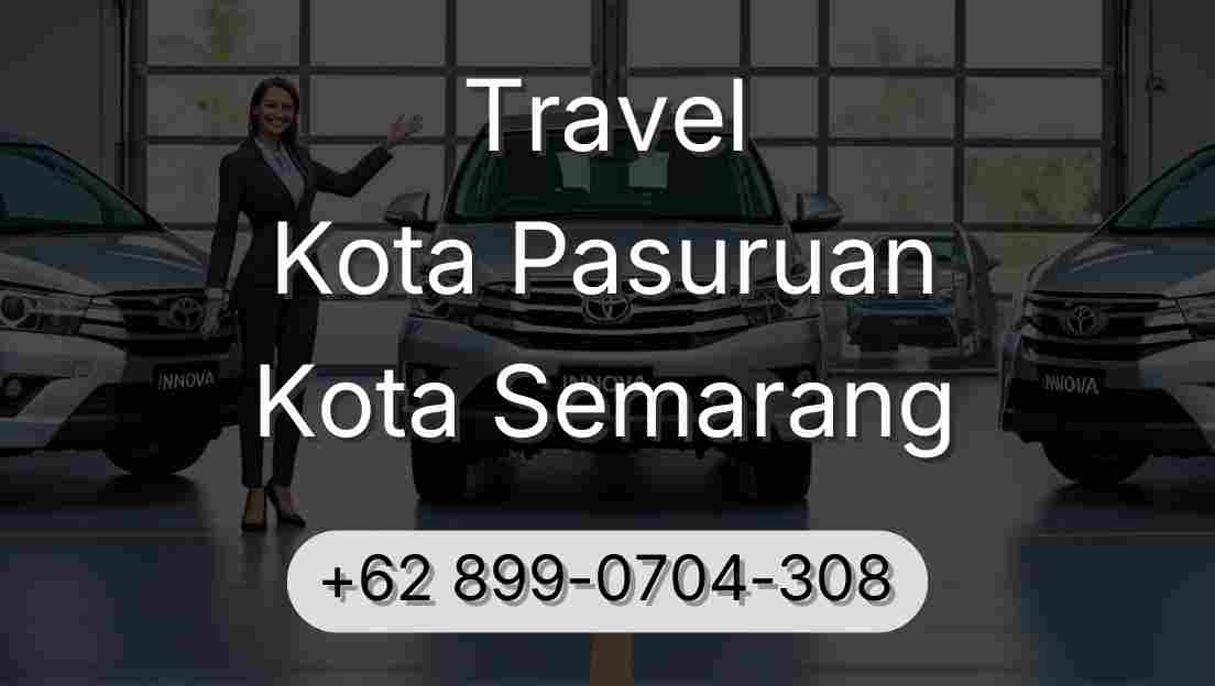 Travel Kota Pasuruan Kota Semarang
