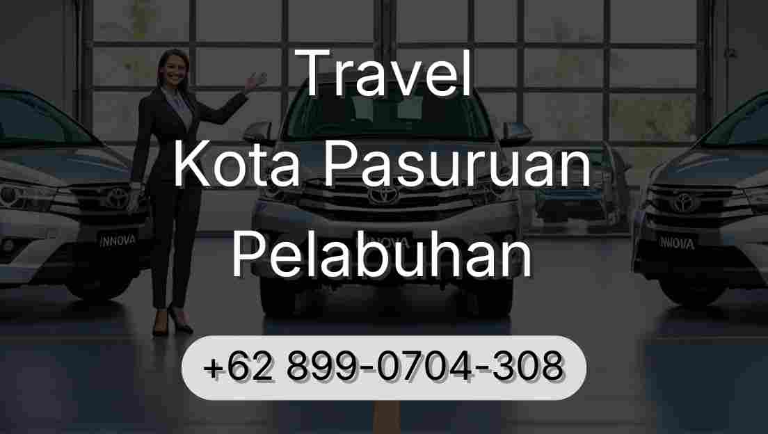 Travel Kota Pasuruan Pelabuhan
