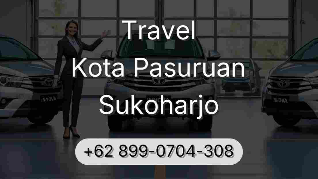 Travel Kota Pasuruan Sukoharjo