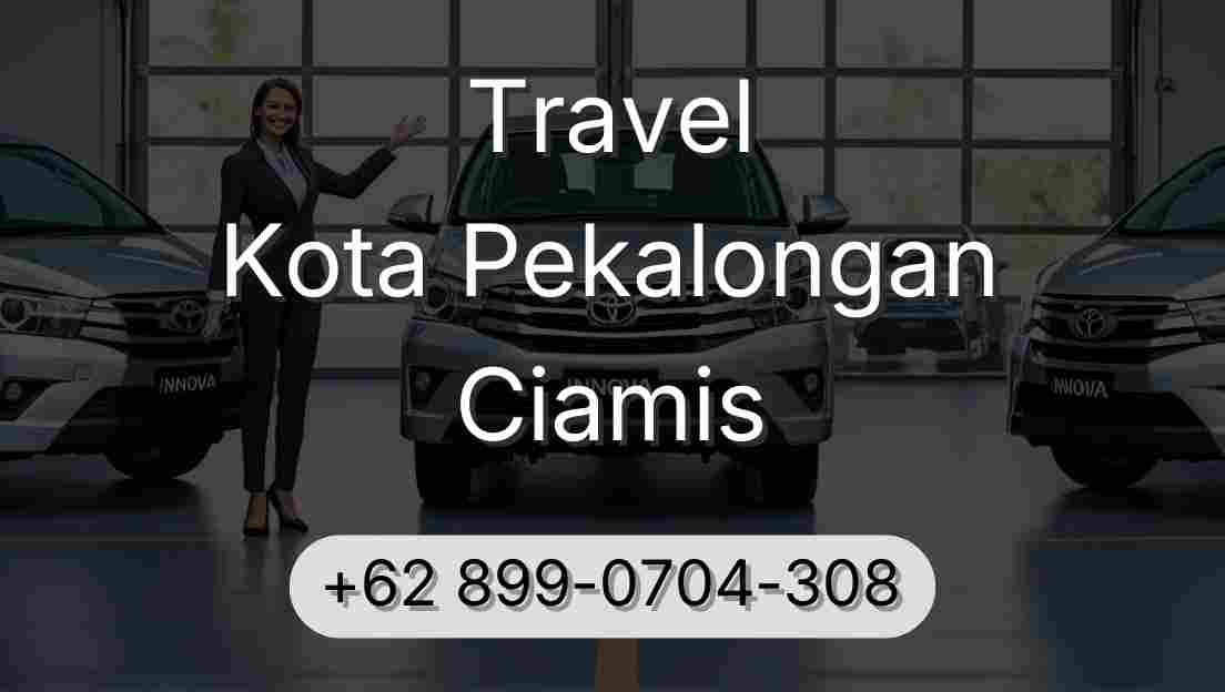 Travel Kota Pekalongan Ciamis
