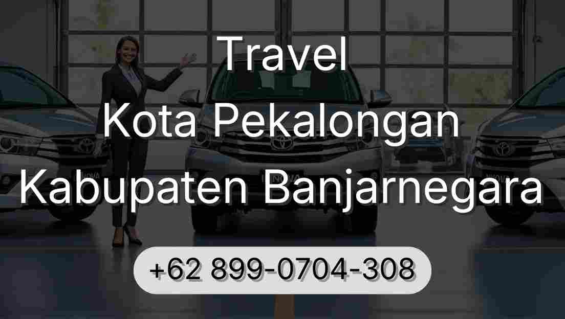 Travel Kota Pekalongan Kabupaten Banjarnegara