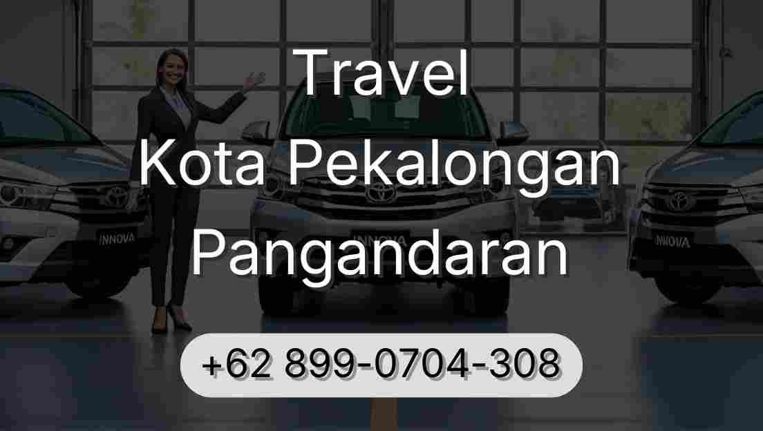 Travel Kota Pekalongan Pangandaran