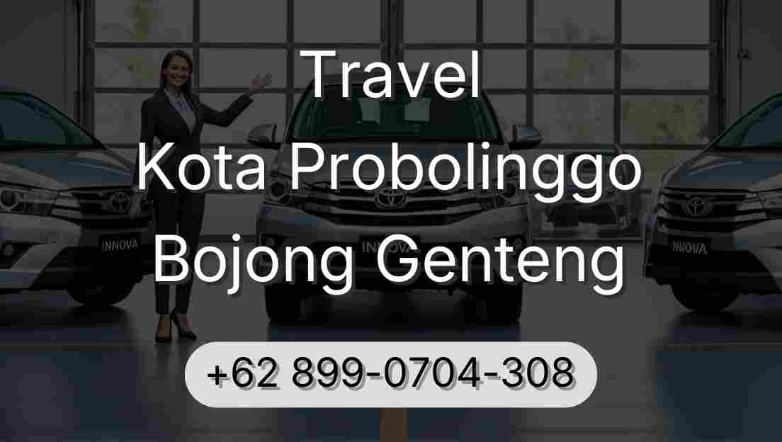 Travel Kota Probolinggo Bojong Genteng