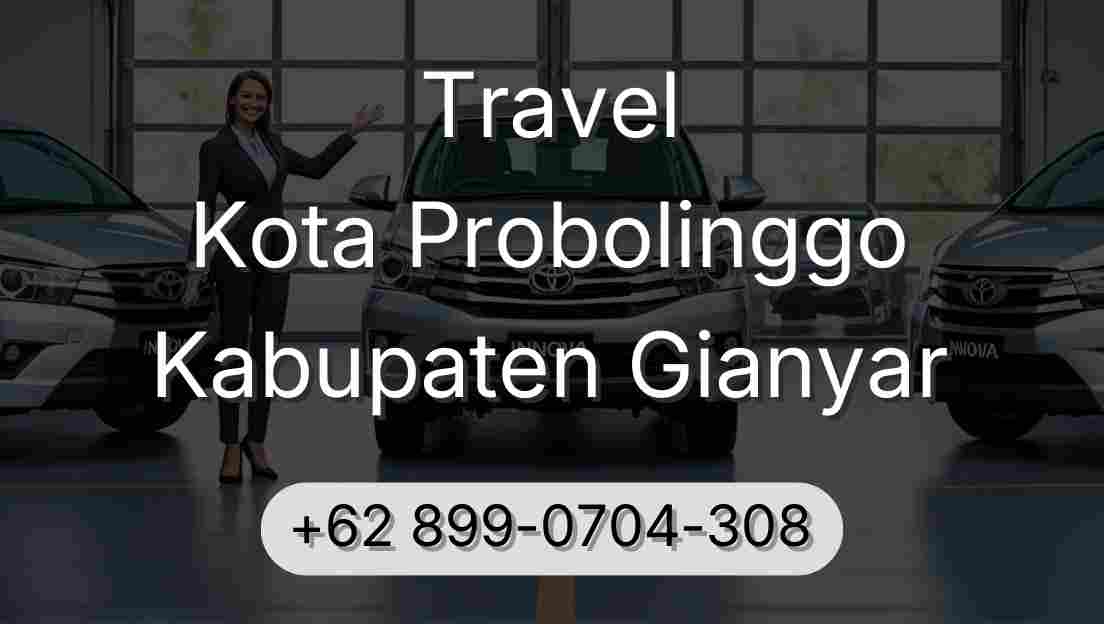 Travel Kota Probolinggo Kabupaten Gianyar