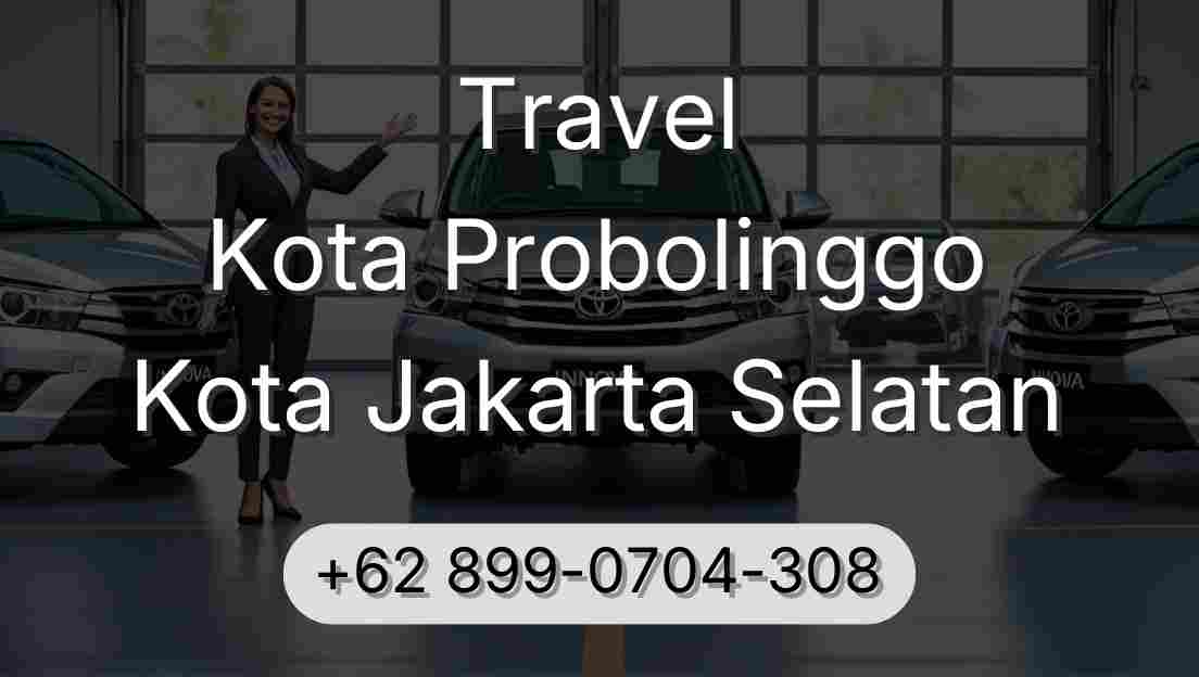 Travel Kota Probolinggo Kota Jakarta Selatan