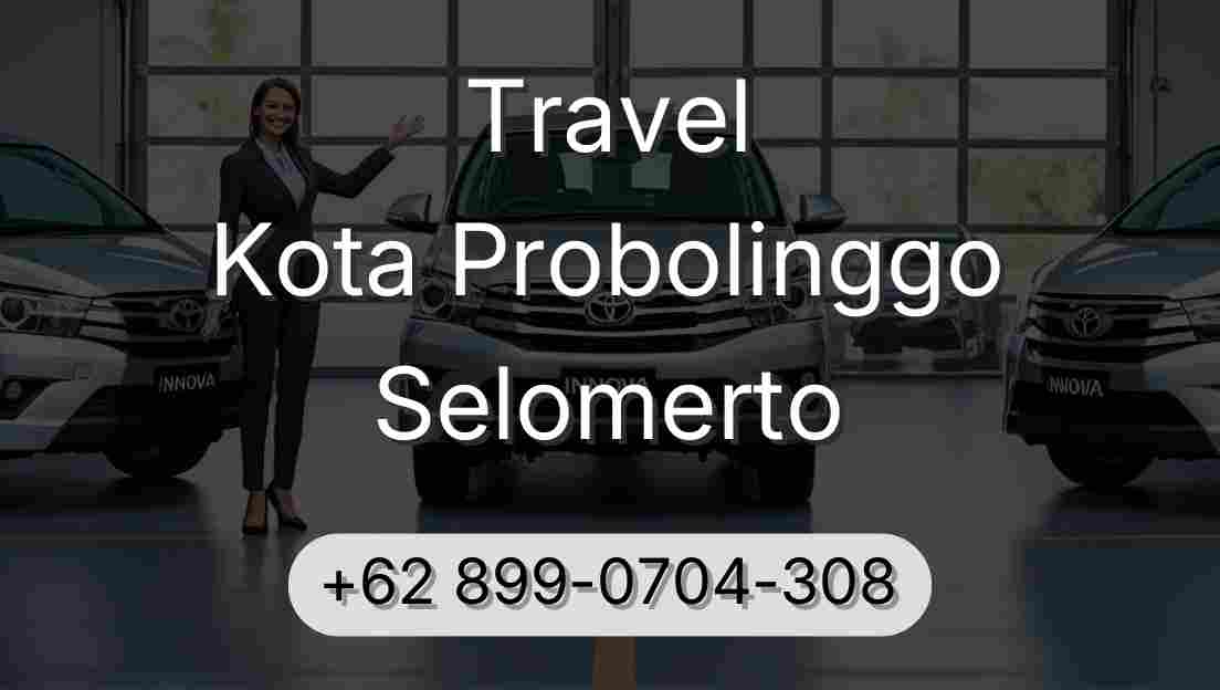 Travel Kota Probolinggo Selomerto