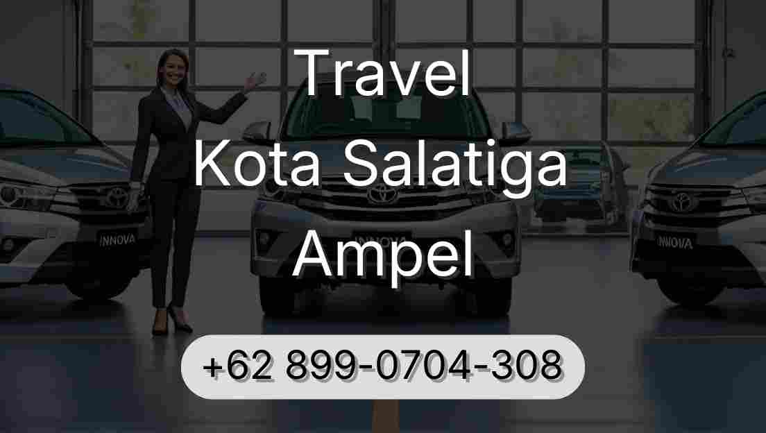 Travel Kota Salatiga Ampel