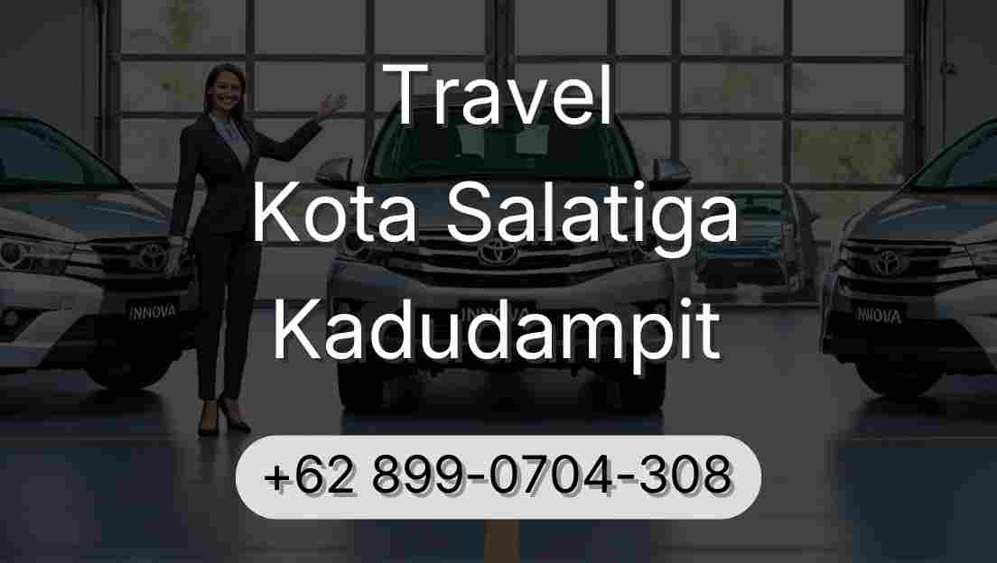 Travel Kota Salatiga Kadudampit