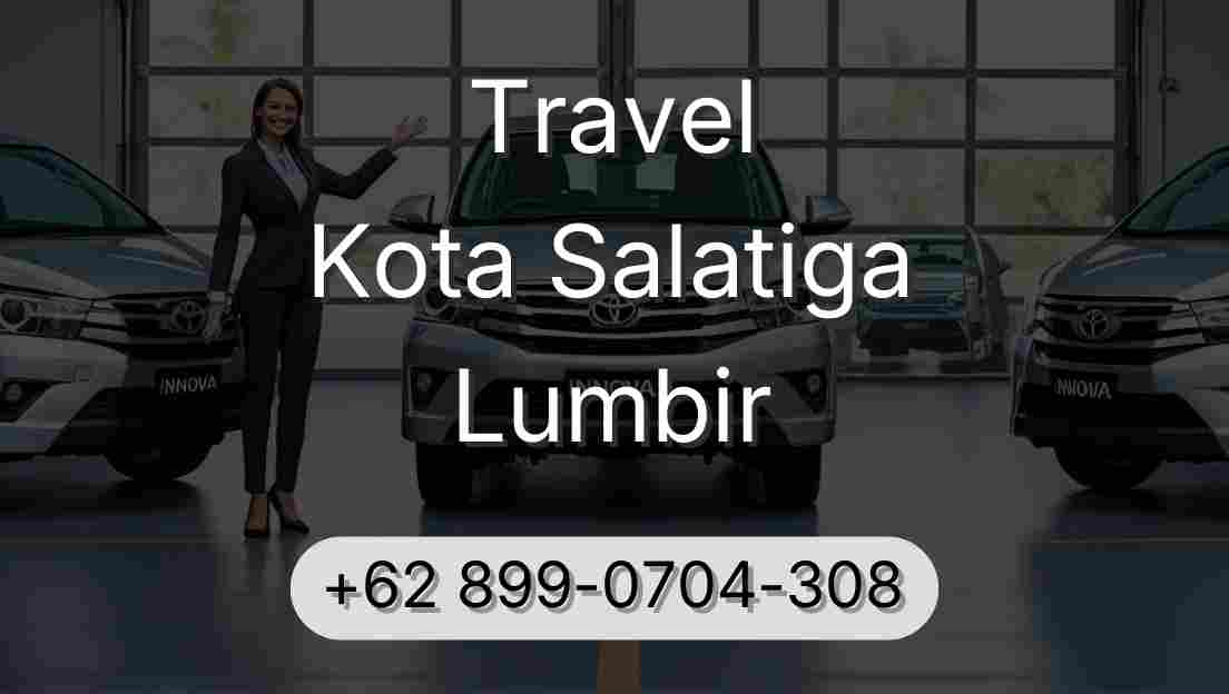 Travel Kota Salatiga Lumbir
